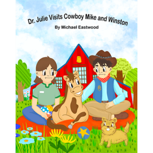 Dr. Julie Visits Cowboy Mike and Winston